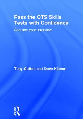 Pass the Qts Skills Tests with Confidence: And Ace Your Interview