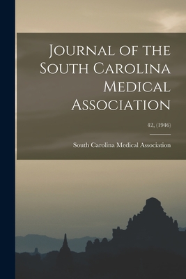 Journal of the South Carolina Medical Association; 42, (1946)