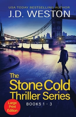 The Stone Cold Thriller Series Books 1 - 3: A Collection of British Action Thrillers