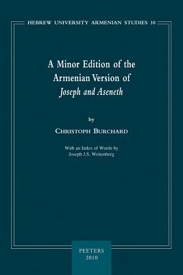 A Minor Edition of the Armenian Version of Joseph and Aseneth: With an Index of Words by Joseph J.S. Weitenberg