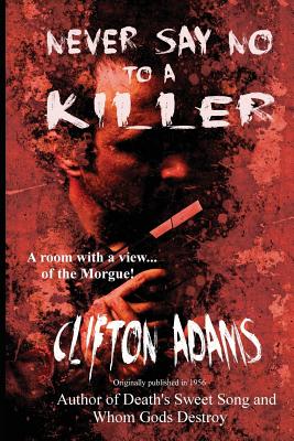 Never Say No to a Killer: A Classic Noir Crime Thriller