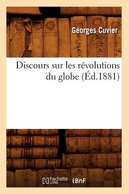 Discours Sur Les Révolutions Du Globe (Éd.1881)