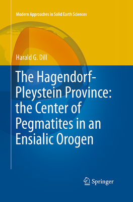 The Hagendorf-Pleystein Province: The Center of Pegmatites in an Ensialic Orogen