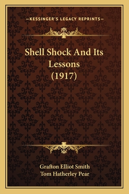 Shell Shock And Its Lessons (1917)