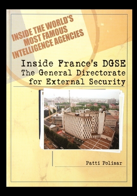 Inside France's DGSE: The General Directorate for External Security
