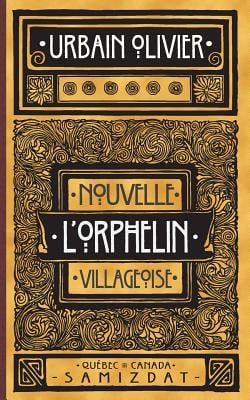 L'Orphelin: nouvelle villageoise.