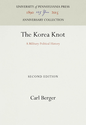 The Korea Knot: A Military-Political History
