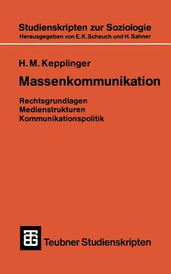 Massenkommunikation: Rechtsgrundlagen, Medienstrukturen, Kommunikationspolitik