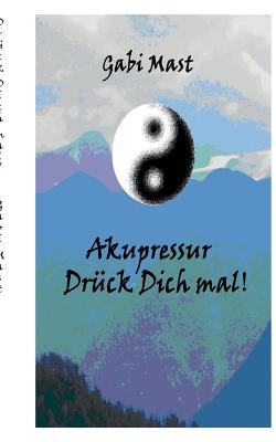Drück Dich mal: Schnelle Hilfe mit Akupressur