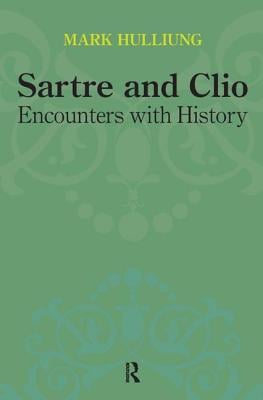 Sartre and Clio: Encounters with History