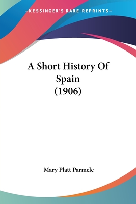 A Short History Of Spain (1906)