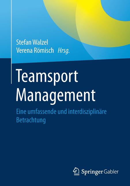 Teamsport Management: Eine Umfassende Und Interdisziplinäre Betrachtung