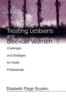 Treating Lesbians and Bisexual Women: Challenges and Strategies for Health Professionals