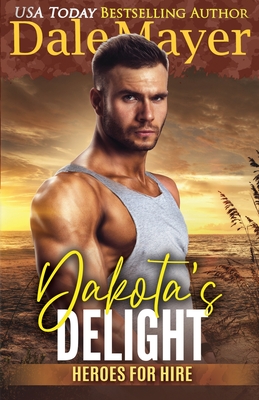 Dakota's Delight: A SEALS of Honor World Novel