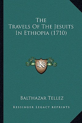 The Travels Of The Jesuits In Ethiopia (1710)