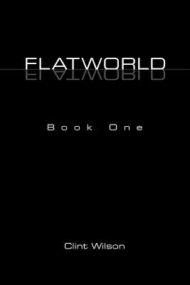 Flatworld: Book One