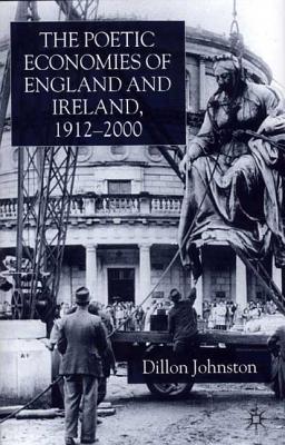 The Poetic Economists of England and Ireland 1912-2000