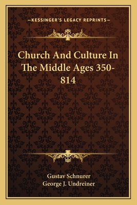 Church And Culture In The Middle Ages 350-814