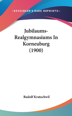 Jubilaums-Realgymnasiums In Korneuburg (1900)