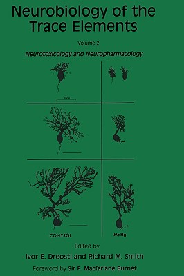Neurobiology of the Trace Elements, Volume 2: Neurotoxicology and Neuropharmacology
