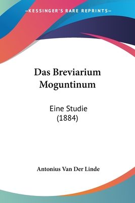 Das Breviarium Moguntinum: Eine Studie (1884)
