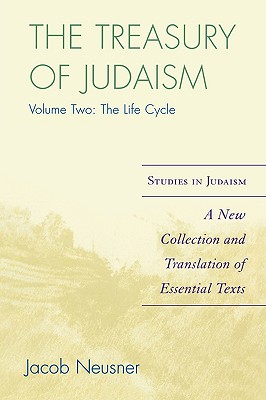 Treasury of Judaism: A New Collection and Translation of Essential Texts