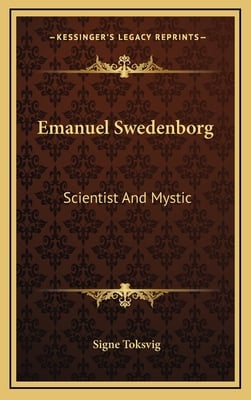Emanuel Swedenborg: Scientist And Mystic