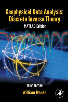 Geophysical Data Analysis: Discrete Inverse Theory: MATLAB Edition Volume 45
