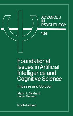 Foundational Issues in Artificial Intelligence and Cognitive Science: Impasse and Solution Volume 109