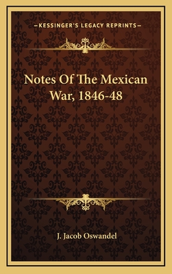 Notes Of The Mexican War, 1846-48