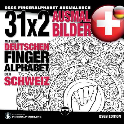 31x2 Ausmalbilder mit dem deutschen Fingeralphabet der Schweiz: DSGS Fingeralphabet Ausmalbuch