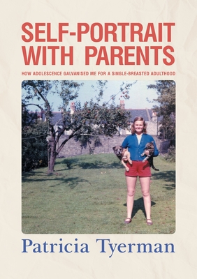 Self-Portrait with Parents: How adolescence galvanised me for a single-breasted adulthood