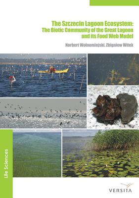 The Szczecin Lagoon Ecosystem: The Biotic Community of the Great Lagoon and Its Food Web Model