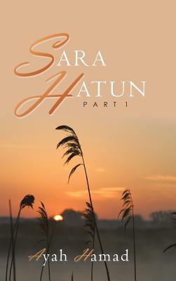 Sara Hatun: Part 1