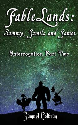 Fablelands: : Sammy, Jamila and James