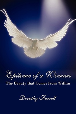 Epitome of a Woman: The Beauty that Comes from Within