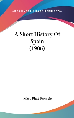 A Short History Of Spain (1906)
