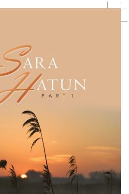 Sara Hatun: Part 1