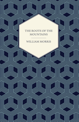 The Roots of the Mountains (1890)