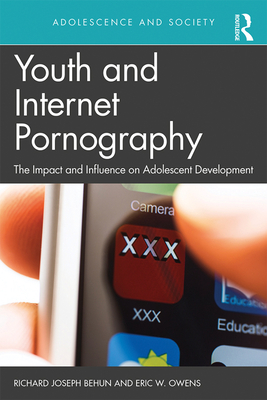 Youth and Internet Pornography: The Impact and Influence on Adolescent Development