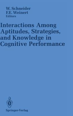 Interactions Among Aptitudes, Strategies, and Knowledge in Cognitive Performance