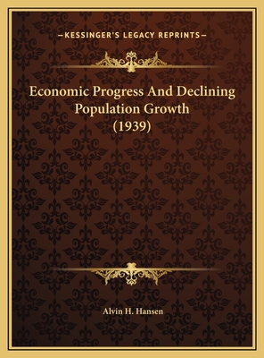 Economic Progress And Declining Population Growth (1939)