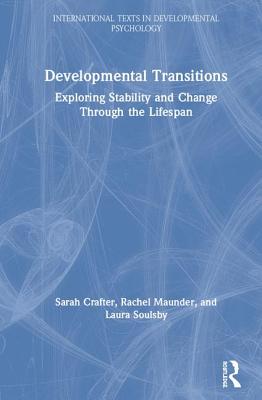 Developmental Transitions: Exploring Stability and Change Through the Lifespan