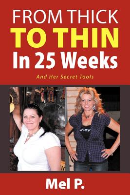 From Thick To Thin In 25 Weeks: And Her Secret Tools