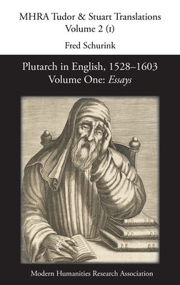 Plutarch in English, 1528-1603: Volume One: Essays