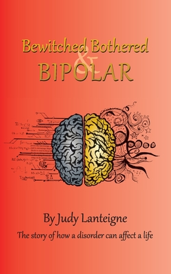 Bewitched Bothered and Bipolar