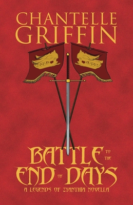 Battle to the End of Days: A Legends of Zyanthia Novella