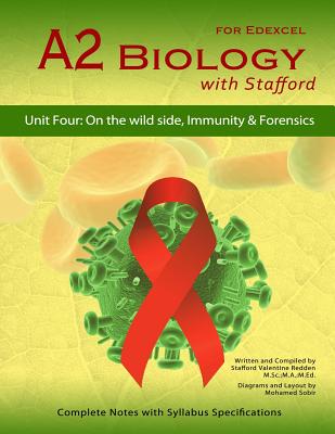 A2 Biology With Stafford: Unit 4: On The Wild Side, Immunity & Forensics