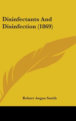 Disinfectants And Disinfection (1869)