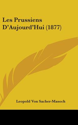 Les Prussiens D'Aujourd'Hui (1877)